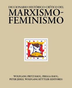 Diccionario histórico crítico del marxismo-feminismo