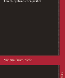 La orientación es el síntoma. Clínica, episteme, ética, política