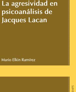 Actualidad de 'La agresividad en psicoanálisis' de Jacques Lacan