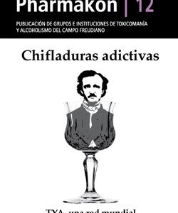Pharmakon 12: Chifladuras adictivas