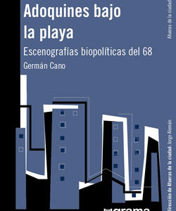 Adoquines bajo la playa. Escenografías biopolíticas del 68