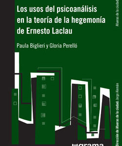 Los usos del psicoanálisis en la teoría de la hegemonía de Ernesto Laclau