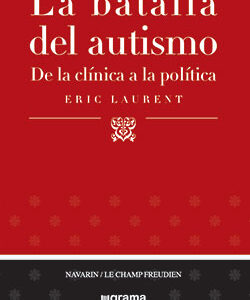 La batalla del autismo. De la clínica a la política