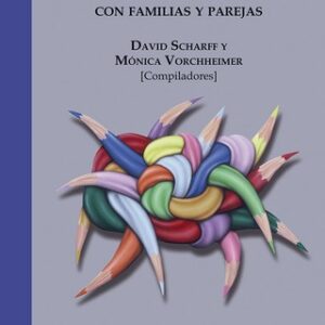 Diálogos clínicos sobre psicoanálisisn con familias y parejas