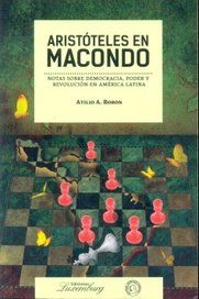 Aristóteles en Macondo. Notas sobre democracia, poder y revolución en América Latina
