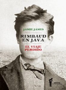 Rimbaud en Java. El viaje perdido