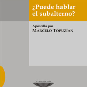 ¿Puede hablar el subalterno?