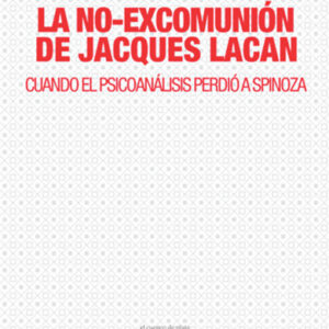 La no-excomunción de Jacques Lacan