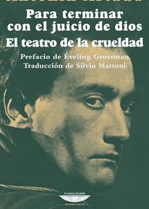 Para terminar con el juicio de dios. El teatro de la crueldad
