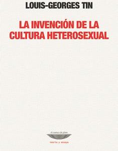 La invención de la cultura heterosexual