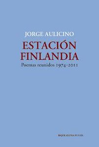 Estación Finlandia. Poemas reunidos