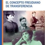 El concepto freudiano de transferencia