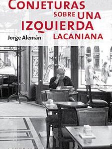 Conjeturas sobre una izquierda lacaniana