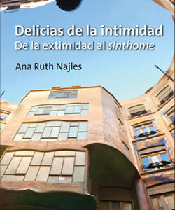 Delicias de la intimidad. De la extimidad al sinthome