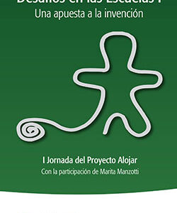 Desafíos en las escuelas I. Una apuesta por la invención