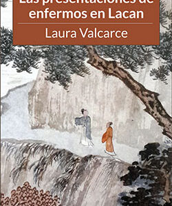 Las presentaciones de enfermos en Lacan