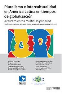 Pluralismo e interculturalidad en América Latina en los tiempos de la globalización