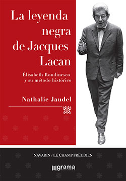 La leyenda negra de Jacques Lacan