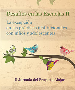 Desafíos en las escuelas II. La excepción en las prácticas institucionales con niños y adolescentes