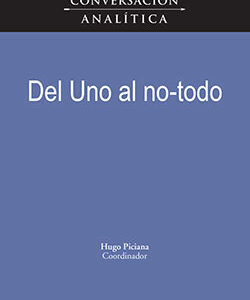 Conversación analítica XIII. Del uno al no-todo