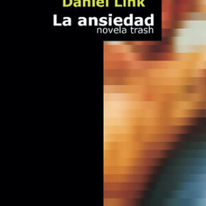 La ansiedad (Novela trash)