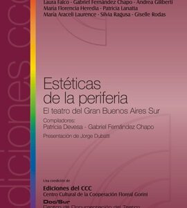 Estéticas de la periferia. El teatro del Gran Buenos Aires Sur
