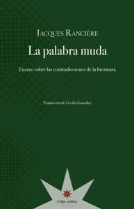 La palabra muda. Ensayos sobre las contradicciones de la literatura