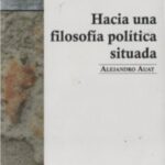 Hacia una filosofía política situada