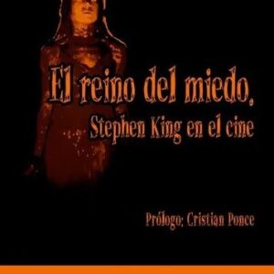 El reino del miedo: Stephen King en el cine