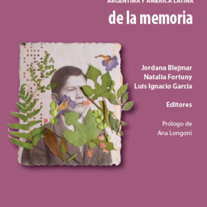 Instantáneas de la memoria. Fotografía y dictadura en Argentina y América Latina