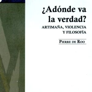 ¿Adónde va la verdad? Artimaña, violencia y filosofía