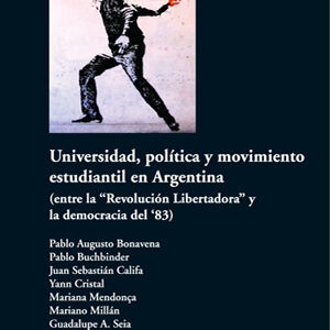 Universidad, política y movimiento estudiantil en Argentina