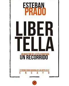 Libertella. Un maestro de lecto-escritura. Un Recorrido
