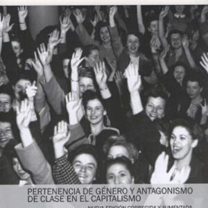 Pan y rosas. Pertenenciero y antagonismos de clases en el capitalismo