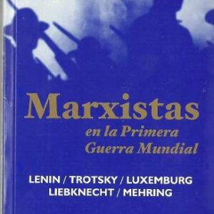 Marxistas en la primera guerra mundial