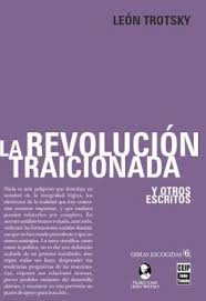 La revolución traicionada y otros escritos