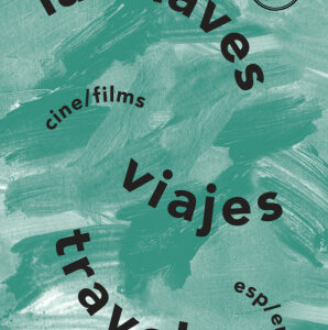 Las Naves 6: Viajes / Travels (Ed. bilingüe)