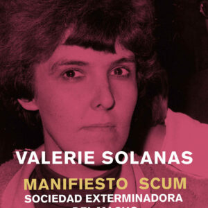 Manifiesto SCUM (Sociedad Exterminadora del Macho)