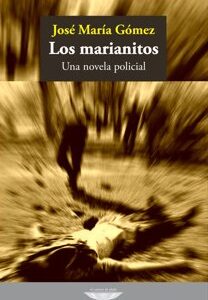 Los marianitos. Una novela policial
