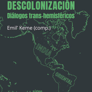 Indigeneidad y descolonización. Diálogos trans-hemisféricos
