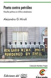 Poeta contra petróleo. Filosofías políticas en el África subsahariana