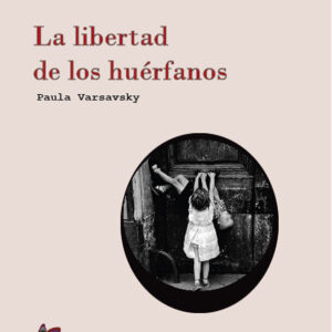La libertad de los húerfanos