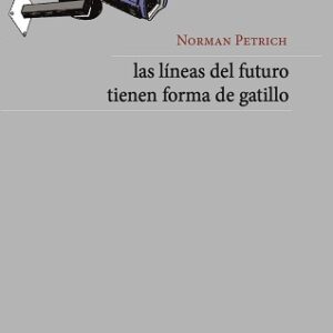 Las líneas del futuro tienen forma de gatillo