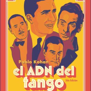El ADN del tango. Estudios sobre los estilos compositivos (1920-1935)