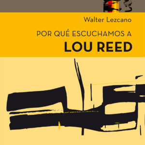 Por qué escuchamos a Lou Reed