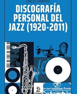 Discografía personal del jazz (1920-2011)