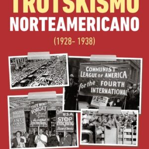 La historia del trotskismo norteamericano (1928-1938)