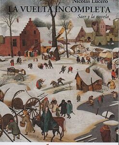 La vuelta incompleta. Saer y la novela