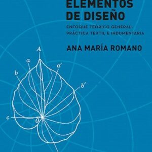 Elementos de diseño. Enfoque teórico general. Práctica textil e indumentaria