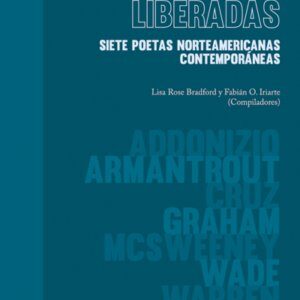 Palabras liberadas. Siete poetas norteamericanas contemporáneas (edic. bilingüe)